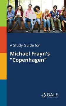 portada A Study Guide for Michael Frayn's "Copenhagen" (in English)