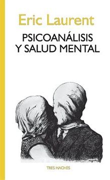 portada Psicoanalisis y Salud Mental Laurent Tres Haches ed. 2014