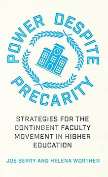 portada Power Despite Precarity: Strategies for the Contingent Faculty Movement in Higher Education (Wildcat) (in English)
