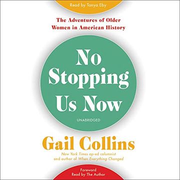 portada No Stopping us Now: The Adventures of Older Women in American History () (en Inglés)