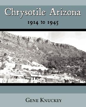 portada chrysotile arizona 1914 to 1945 (en Inglés)