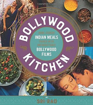 portada Bollywood Kitchen: Home-Cooked Indian Meals Paired With Unforgettable Bollywood Films 