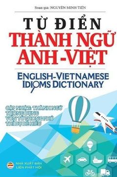 portada Từ điển Thành ngữ Anh Việt: English Vietnamese Idioms Dictionary