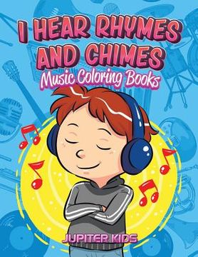 portada I Hear Rhymes and Chimes: Music Coloring Books (en Inglés)