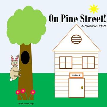 portada On Pine Street!: A Summer Tale! (en Inglés)