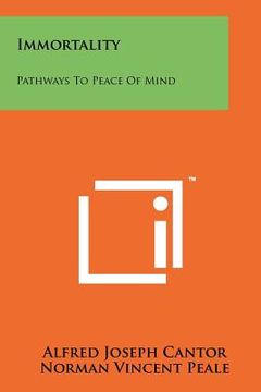 portada immortality: pathways to peace of mind (en Inglés)