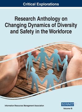 portada Research Anthology on Changing Dynamics of Diversity and Safety in the Workforce, VOL 3 (en Inglés)