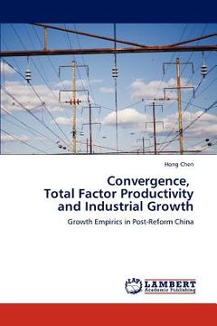 portada convergence, total factor productivity and industrial growth (en Inglés)