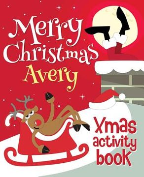 portada Merry Christmas Avery - Xmas Activity Book: (Personalized Children's Activity Book) 