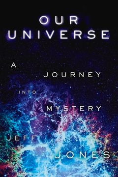 portada Our Universe a Journey Into Mystery: Volume 1 (en Inglés)