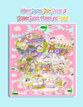 portada Merry Seasons Short Stories of Rolleen Rabbit, Mommy and Friends (en Inglés)