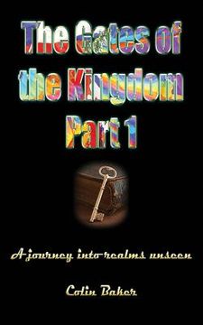 portada The Gates of the Kingdom Part 1: A Journey into Realms Unseen (in English)