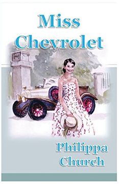 portada Miss Chevrolet (First book from Philippa Church)