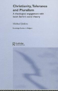 portada christianity, tolerance and pluralism: a theological engagement with isaiah berlin's social theory (in English)