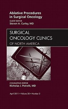 portada Ablative Procedures in Surgical Oncology, an Issue of Surgical Oncology Clinics: Volume 20-2