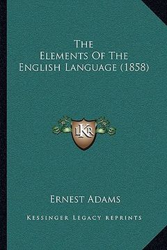 portada the elements of the english language (1858) (en Inglés)