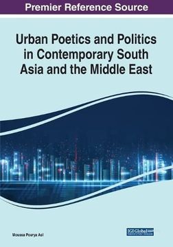 portada Urban Poetics and Politics in Contemporary South Asia and the Middle East 