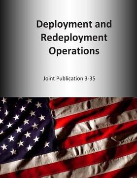 portada Deployment and Redeployment Operations: Joint Publication 3-35 (en Inglés)
