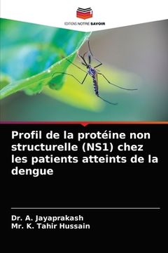 portada Profil de la protéine non structurelle (NS1) chez les patients atteints de la dengue (en Francés)