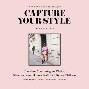 portada Capture Your Style: Transform Your Instagram Images, Showcase Your Life, and Build the Ultimate Platform