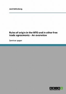 portada rules of origin in the wto and in other free trade agreements - an overwiew (en Inglés)