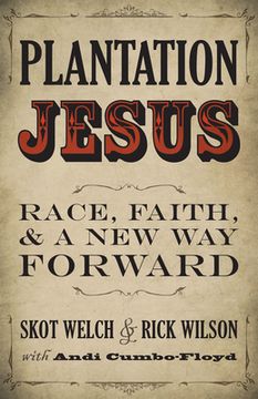 portada Plantation Jesus: Race, Faith, & a New Way Forward (en Inglés)