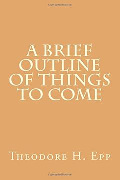 portada A Brief Outline of Things to Come (en Inglés)
