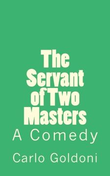 portada The Servant of two Masters: A Comedy (Timeless Classics) (in English)