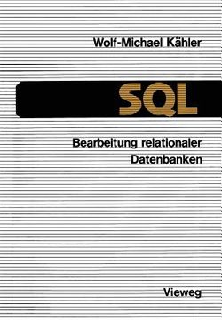 portada SQL -- Bearbeitung Relationaler Datenbanken: Eine Anleitung Für Den Einsatz Der Datenbanksprache