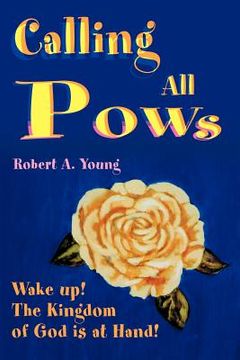 portada calling all pows: wake up! the kingdom of god is at hand!