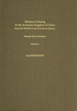 portada Miniature Painting in the Armenian Kingdom of Cilicia From the Twelfth to the Fourteenth Century Volume ii (Dumbarton Oaks Studies) (en Inglés)