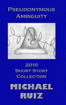 portada Pseudonymous Ambiguity: 2010 Short Story Collection (en Inglés)