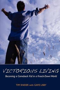 portada victorious living becoming a comeback kid in a knock-down world (en Inglés)