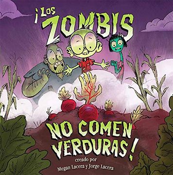 portada Los Zombis no Comen Verduras! = Zombies Don't eat Veggies