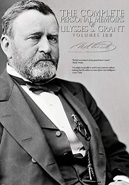 portada The Complete Personal Memoirs of Ulysses s. Grant - Volumes i and ii 