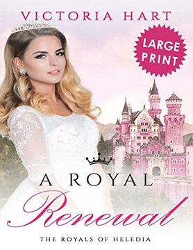 portada A Royal Renewal ***Large Print Edition***: The Royals of Heledia (libro en inglés)