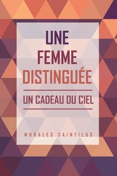 portada Une Femme Distinguée: Un Cadeau Du Ciel (in Spanish)