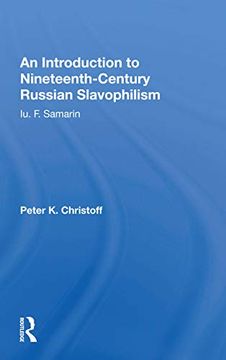 portada An Introduction to Nineteenth-Century Russian Slavophilism: Iu. F. Samarin (en Inglés)