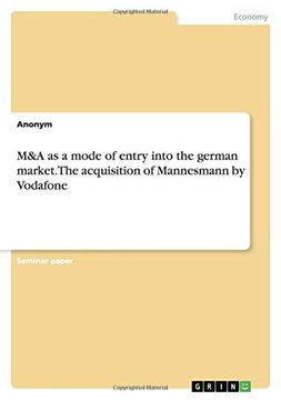 portada M&A as a Mode of Entry Into the German Market. the Acquisition of Mannesmann by Vodafone