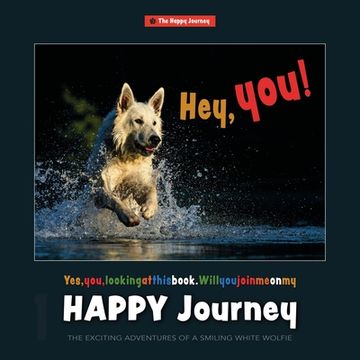 portada Happy Journey: The Exciting Adventures of a Smiling White Wolfie (en Inglés)