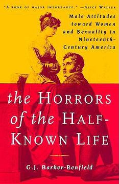 portada the horrors of the half-known life: male attitudes toward women and sexuality in 19th. century america