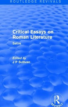 portada Critical Essays on Roman Literature: Satire (Routledge Revivals: Critical Essays on Roman Literature) (in English)