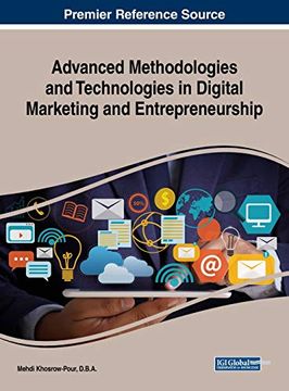 portada Advanced Methodologies and Technologies in Digital Marketing and Entrepreneurship (Advances in Marketing, Customer Relationship Management, and E-Services) (en Inglés)