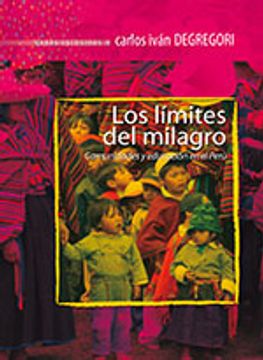 portada Los Limites del Milagro. Comunidades y Educacion en el Peru. Obras Escogidas iv