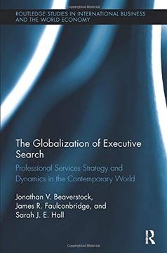 portada The Globalization of Executive Search: Professional Services Strategy and Dynamics in the Contemporary World (in English)