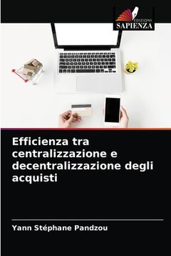 portada Efficienza tra centralizzazione e decentralizzazione degli acquisti (en Italiano)