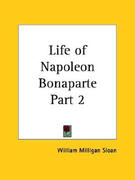 portada life of napoleon bonaparte part 2 (en Inglés)