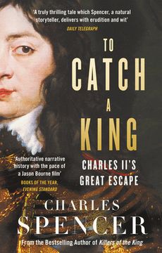 portada To Catch a King: Charles Ii'S Great Escape (in English)