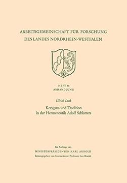 portada Kerygma und Tradition in der Hermeneutik Adolf Schlatters (Arbeitsgemeinschaft für Forschung des Landes Nordrhein-Westfalen) (German Edition)