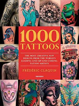 portada 1000 Tattoos: The Most Creative new Designs From the World's Leading and Up-And-Coming Tattoo Artists (in English)